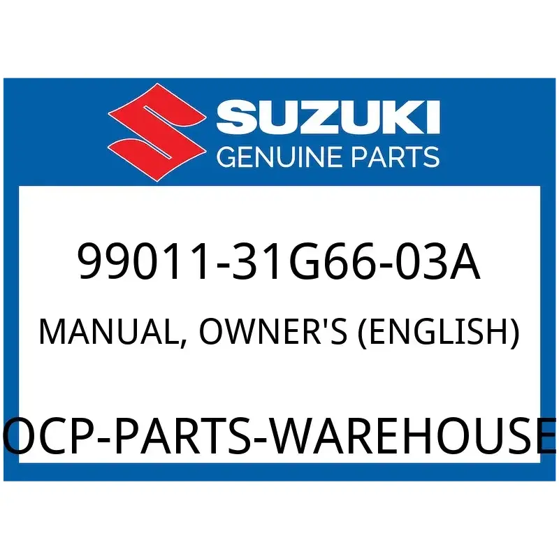 Suzuki OEM Part 99011-31G66-03A MANUAL, OWNER'S (ENGLISH)
