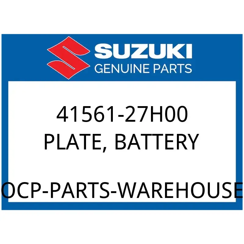Suzuki OEM Part 41561-27H00 PLATE,BATTERY